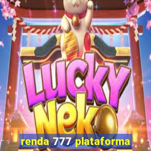 renda 777 plataforma